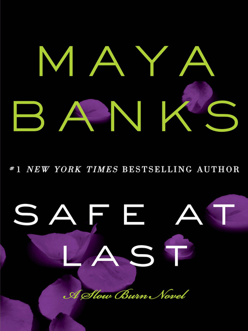 Détails du titre pour Safe at Last par Maya Banks - Disponible